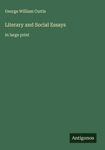 Literary and Social Essays