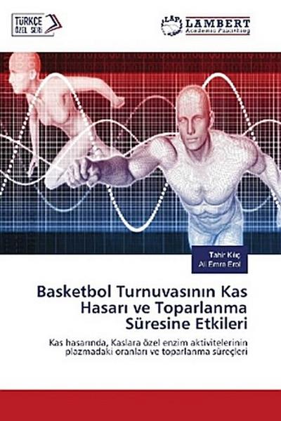 Basketbol Turnuvas¿n¿n Kas Hasar¿ ve Toparlanma Süresine Etkileri