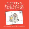 Scotty’s Postcards from Rome