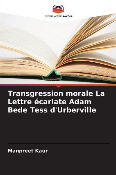 Transgression morale La Lettre écarlate Adam Bede Tess d’Urberville