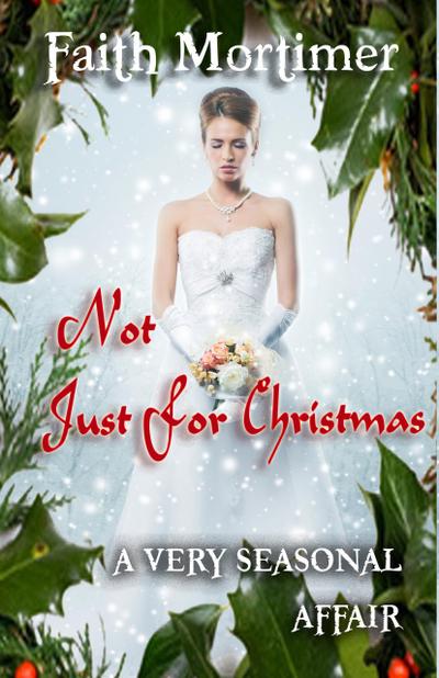 Not Just For Christmas (A Very..........Affair, #4)