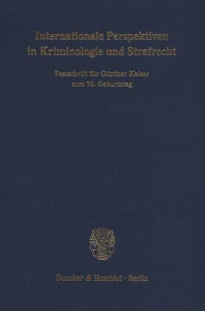 Internationale Perspektiven in Kriminologie und Strafrecht.