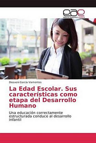 La Edad Escolar. Sus características como etapa del Desarrollo Humano
