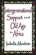 Intergenerational Support and Old Age in Africa