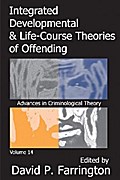 Integrated Developmental and Life-Course Theories of Offending