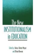 The New Institutionalism in Education