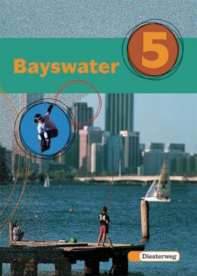 Bayswater - Lehrwerk für den Englischunterricht an Realschulen, Regelschulen, Mittelschulen und Sekundarschulen