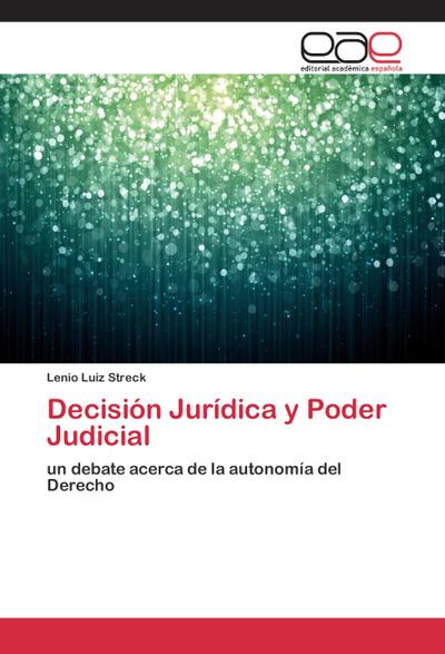 Decisión Jurídica y Poder Judicial