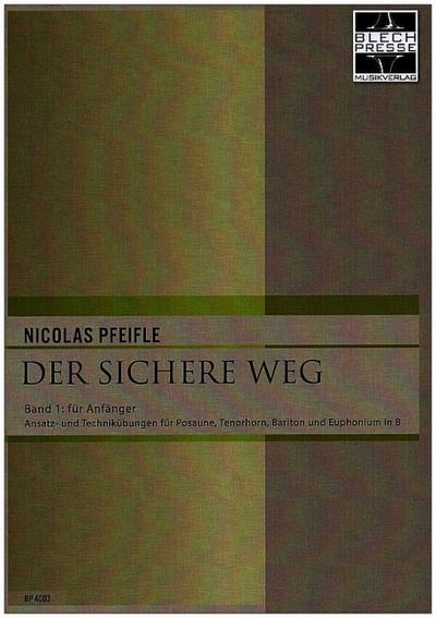 Der sichere Weg Band 1 für Posaune,Tenorhorn, Bariton und Euphonium in B