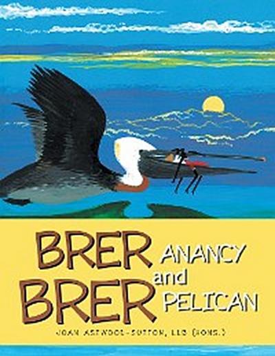 Brer Anancy and Brer Pelican