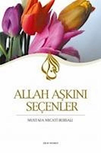 Allah Askini Secenler