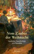 Vom Zauber der Weihnacht. Gedichte, Geschichten und Gemälde zum Innehalten