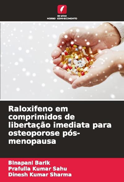 Raloxifeno em comprimidos de libertação imediata para osteoporose pós-menopausa