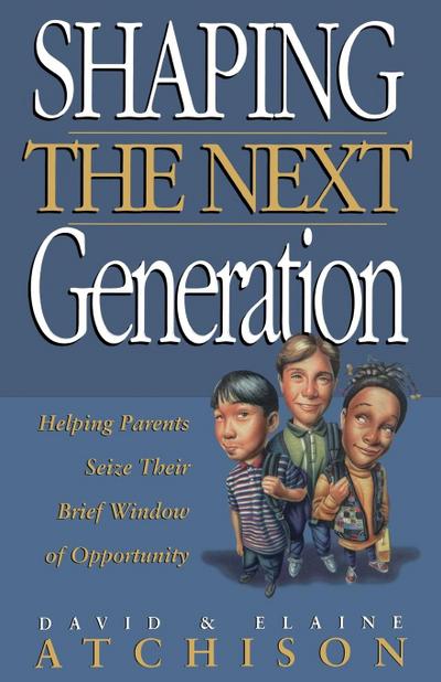 Shaping the Next Generation