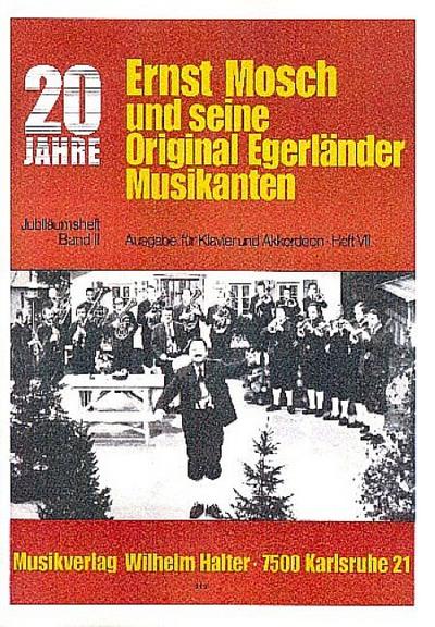 20 Jahre Ernst Mosch und seine Original Egerländer Musikanten Band 7für Klavier (Akkordeon)