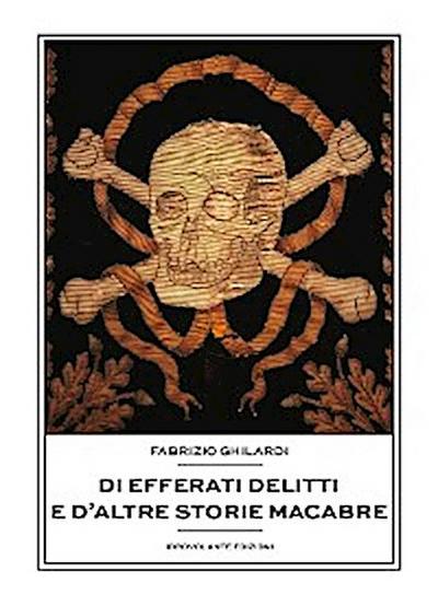 Di efferati delitti e d’altre storie macabre