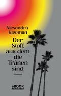 Der Stoff, aus dem die Tränen sind