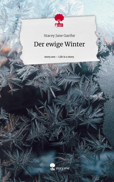 Der ewige Winter. Life is a Story - story.one