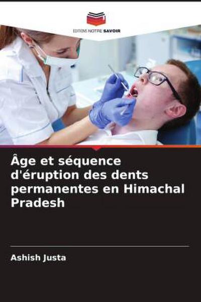 Âge et séquence d’éruption des dents permanentes en Himachal Pradesh