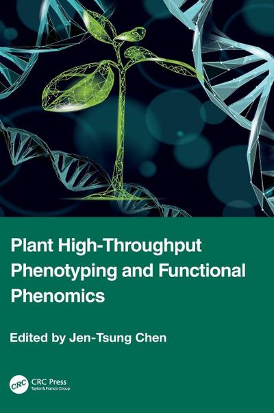 Plant High-Throughput Phenotyping and Functional Phenomics