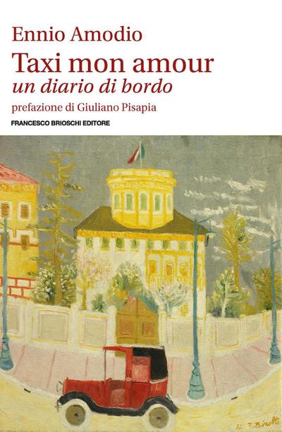 Amodio, E: Taxi mon amour. Un diario di bordo
