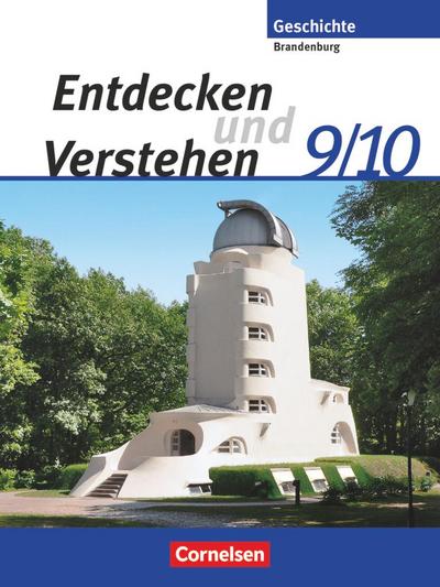 Entdecken und verstehen - Geschichtsbuch - Sekundarstufe I - Brandenburg 2008 - 9./10. Schuljahr
