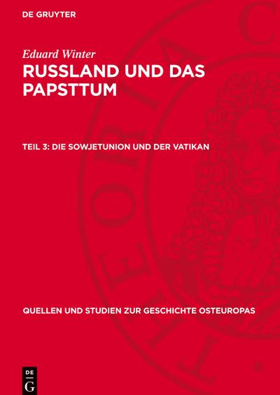 Russland und das Papsttum, Teil 3, Die Sowjetunion und der Vatikan