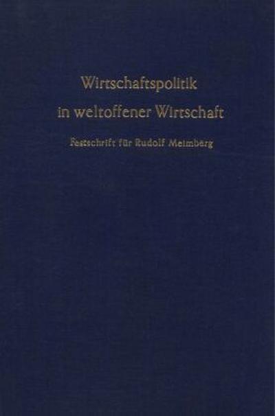 Wirtschaftspolitik in weltoffener Wirtschaft.