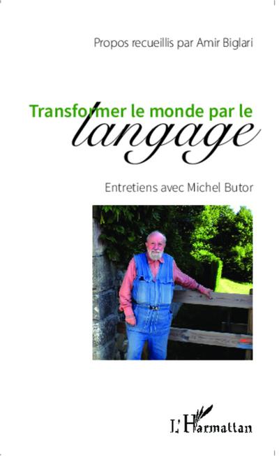 Transformer le monde par le langage