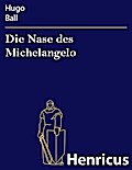 Die Nase des Michelangelo