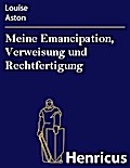 Meine Emancipation, Verweisung und Rechtfertigung