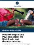 Musiktherapie Und Psychomotorik Im Kleinkind- Und 