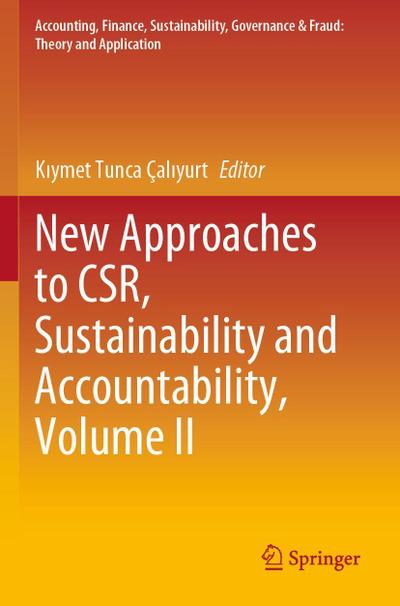 New Approaches to CSR, Sustainability and Accountability, Volume II