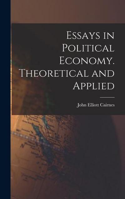 Essays in Political Economy. Theoretical and Applied