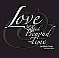 Love, Sex, and Beyond Time