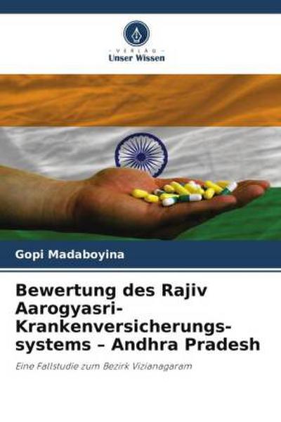 Bewertung des Rajiv Aarogyasri-Krankenversicherungs-systems - Andhra Pradesh