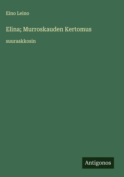 Elina; Murroskauden Kertomus