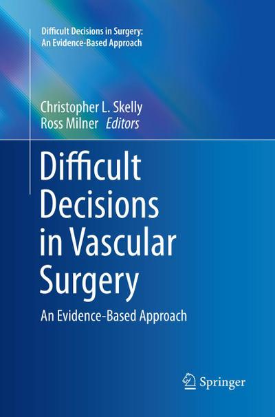 Difficult Decisions in Vascular Surgery