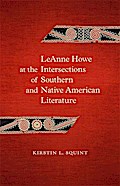 LeAnne Howe at the Intersections of Southern and Native American Literature