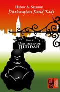 Der tobende Buddah - Darlington Road Kids, Band 5