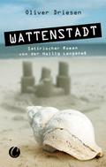 Wattenstadt. Ein satirischer Roman von der Hallig 