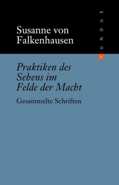 Praktiken des Sehens im Felde der Macht