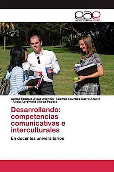 Desarrollando: competencias comunicativas e interculturales