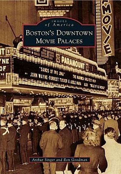 Boston’s Downtown Movie Palaces
