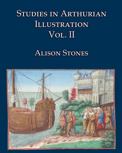 Stones, A: Studies in Arthurian Illustration Volume 2