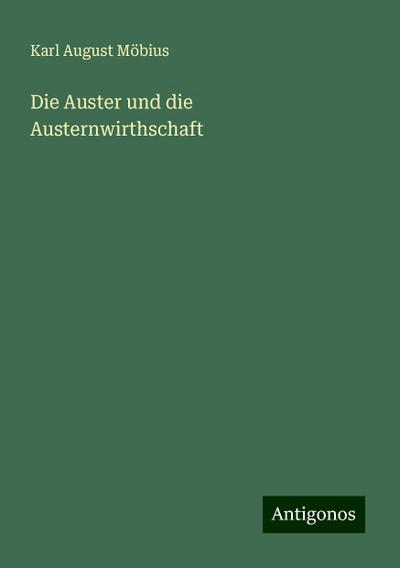 Die Auster und die Austernwirthschaft