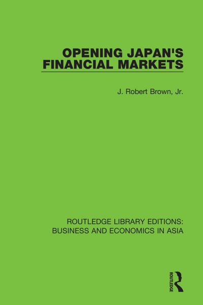 Opening Japan’s Financial Markets