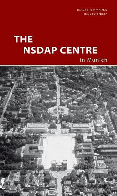 The NSDAP Center in Munich