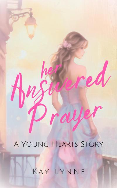 Her Answered Prayer (Young Hearts, #2)