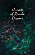 Threads of Rainlit Dreams